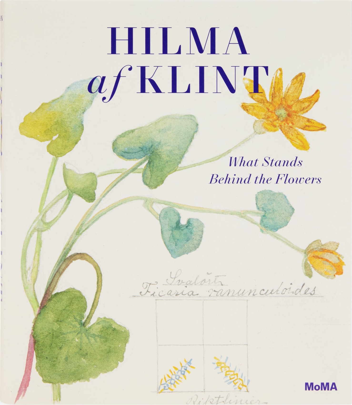 Hilma af Klint: What Stands Behind the Flowers – Hardcover