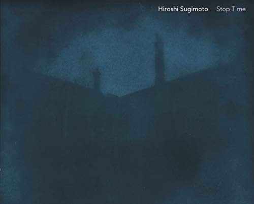 Hiroshi Sugimoto: Stop Time cover