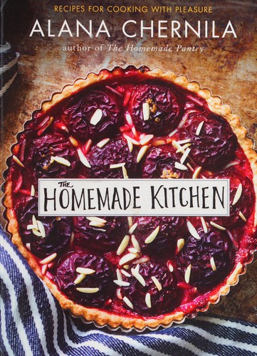 Homemade Kitchen: Recipes for Cooking with Pleasure: A Cookbook cover
