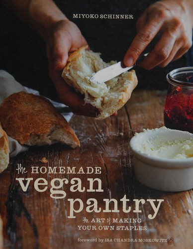 Homemade Vegan Pantry: The Art of Making Your Own Staples [A Cookbook] cover
