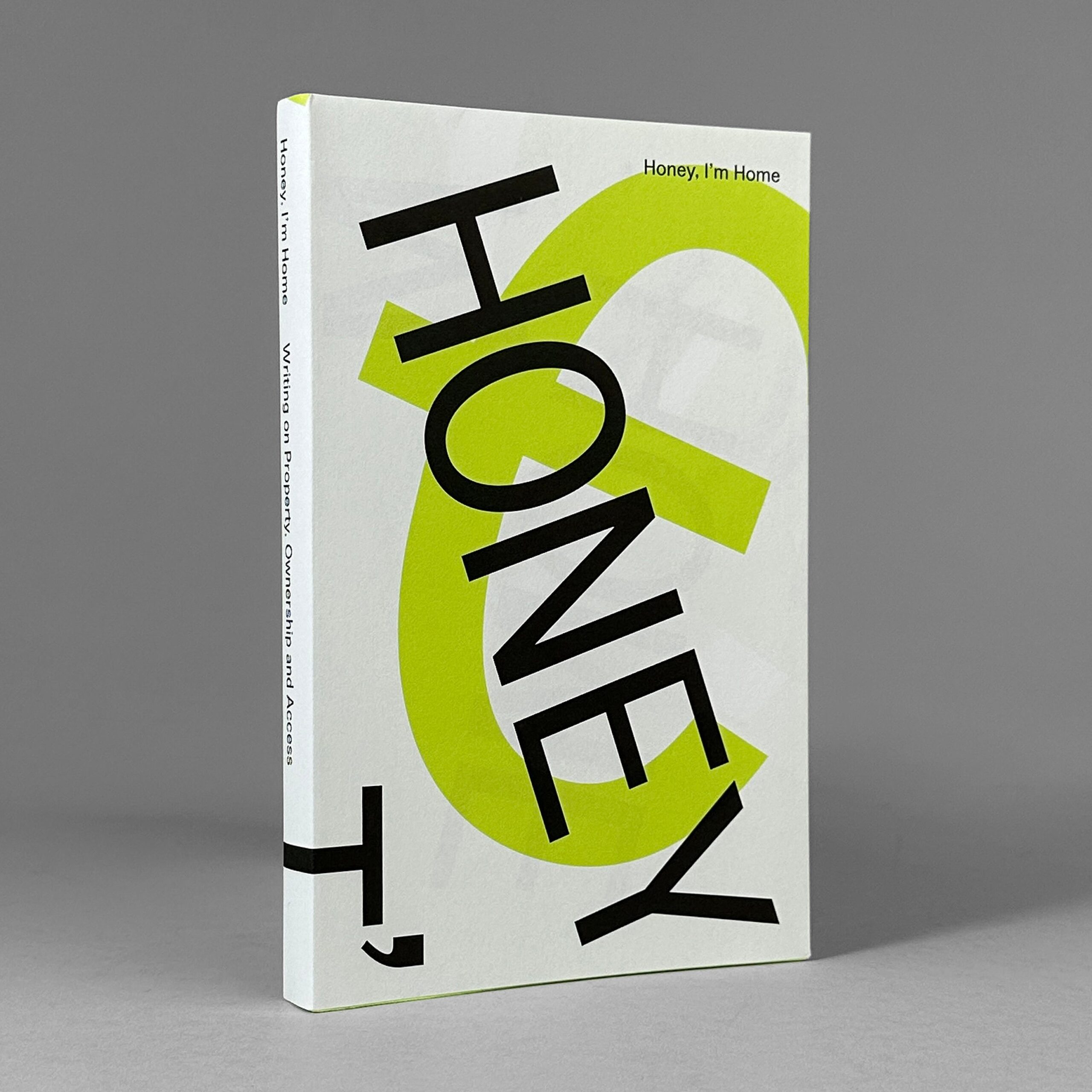 Honey, I’m Home: Writing on Property, Ownership and Access