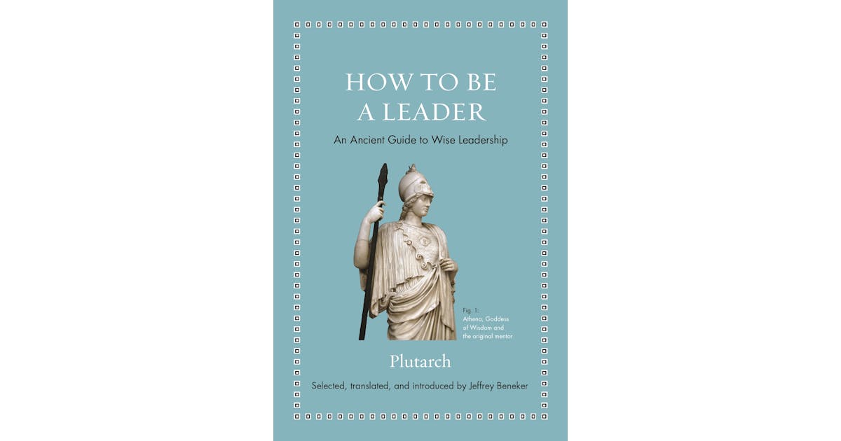 How to Be a Leader: An Ancient Guide to Wise Leadership cover
