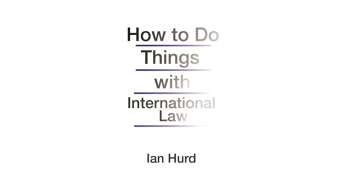 How to Do Things with International Law