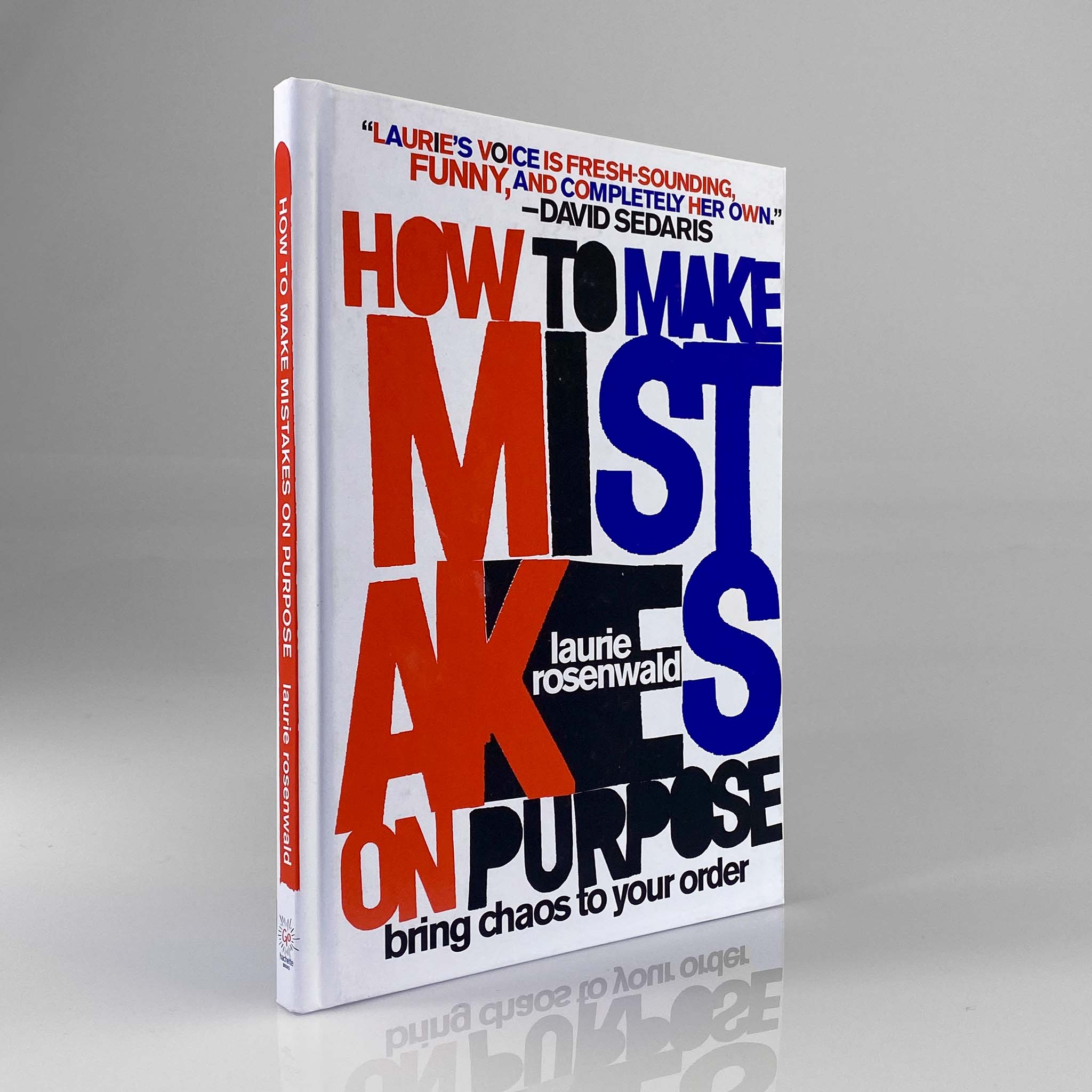 How to Make Mistakes on Purpose: Bring Chaos to Your Order