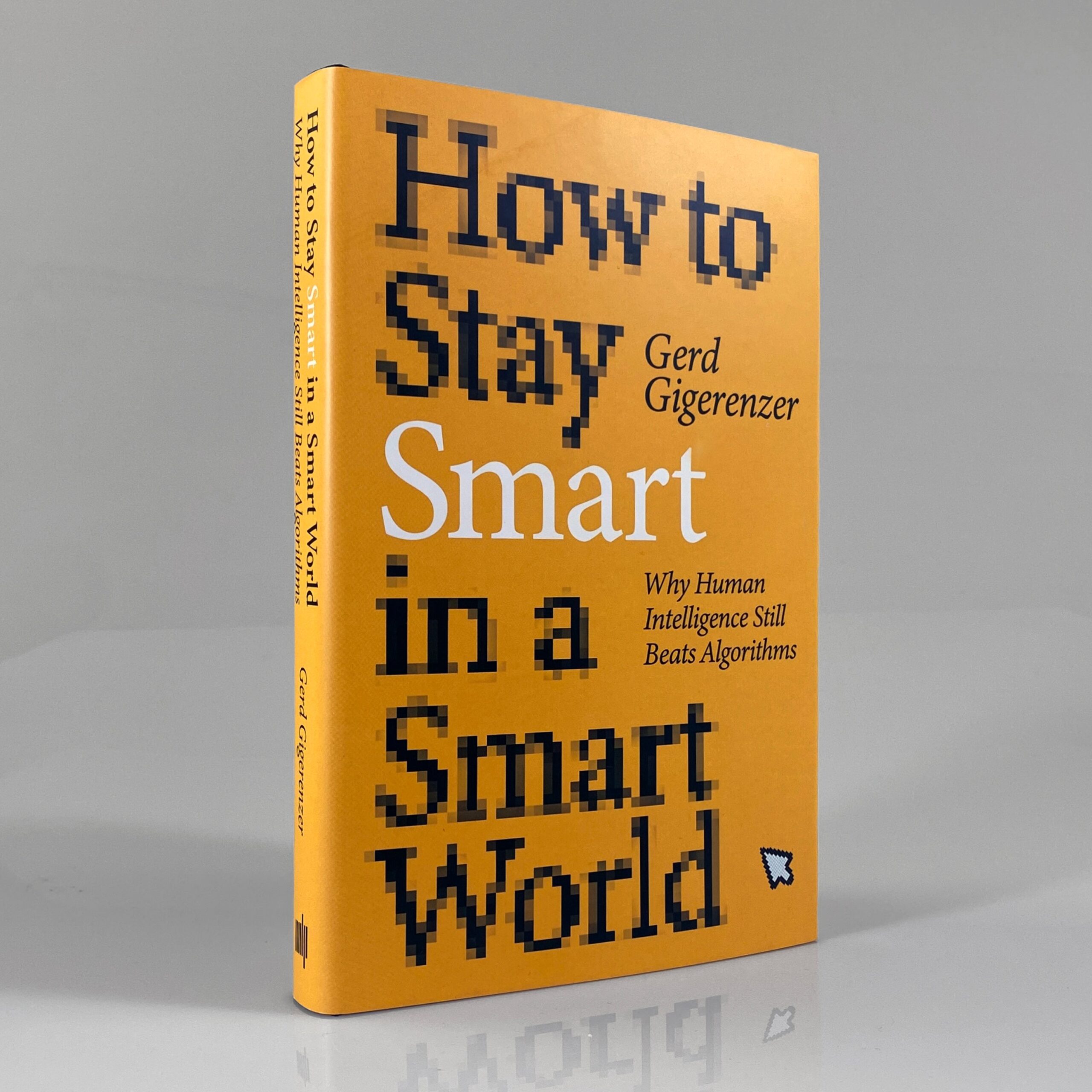 How to Stay Smart in a Smart World: Why Human Intelligence Still Beats Algorithms