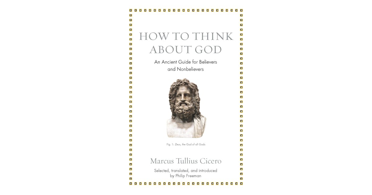 How to Think about God: An Ancient Guide for Believers and Nonbelievers cover