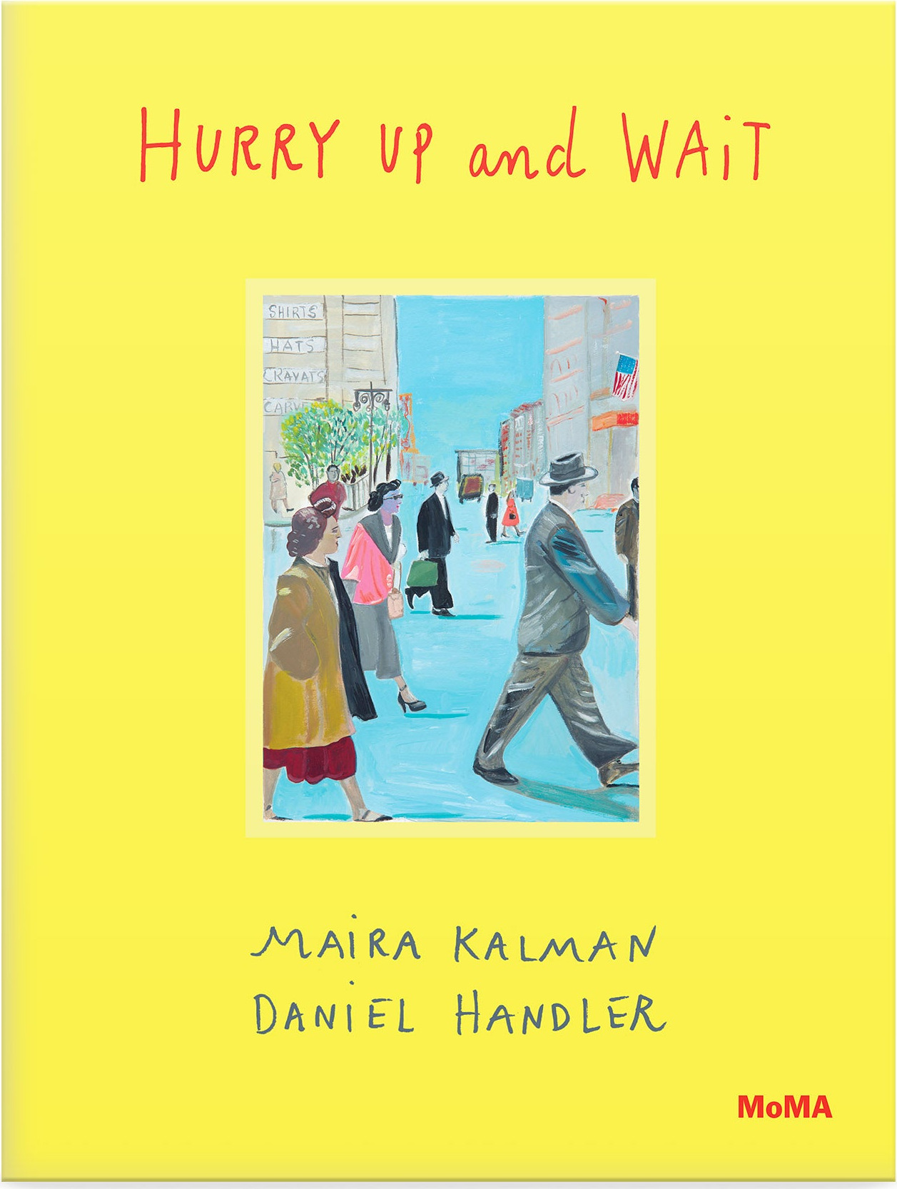 Hurry Up and Wait – Hardcover