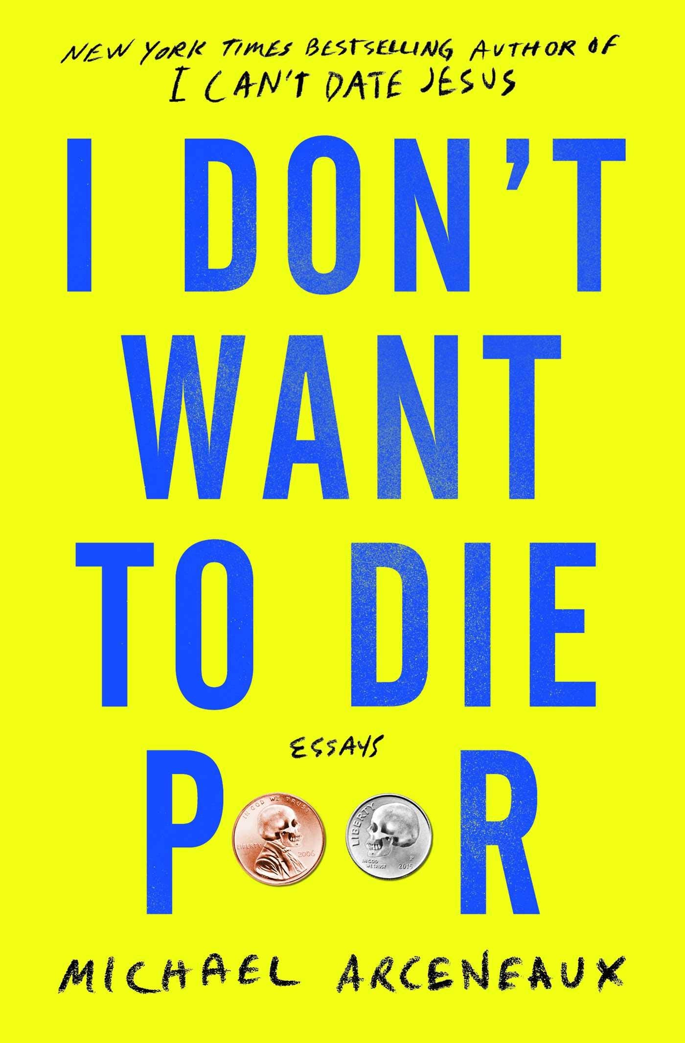 I Don’t Want to Die Poor // Essays
