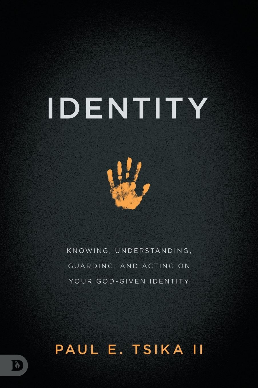 Identity: Knowing, Understanding, Guarding, and Acting on Your God-Given Calling cover