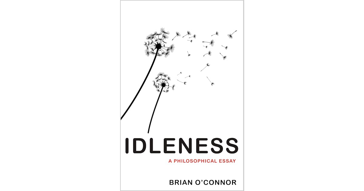 Idleness: A Philosophical Essay cover