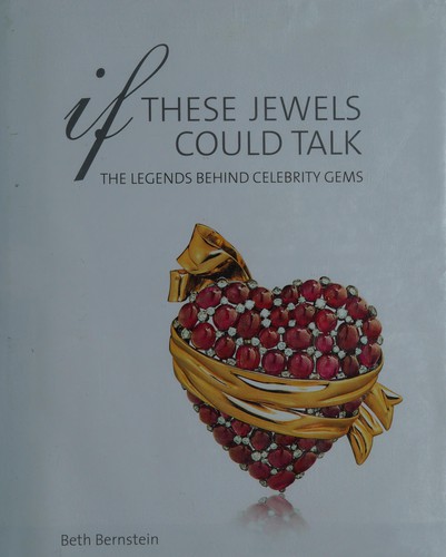 If These Jewels Could Talk: The Legends Behind Celebrity Gems cover