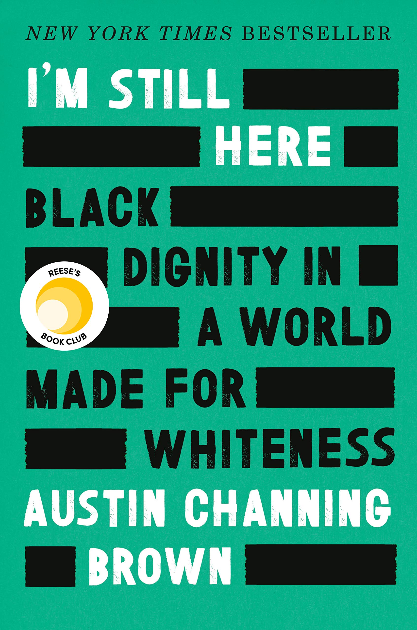 I’m Still Here // Black Dignity in a World Made for Whiteness