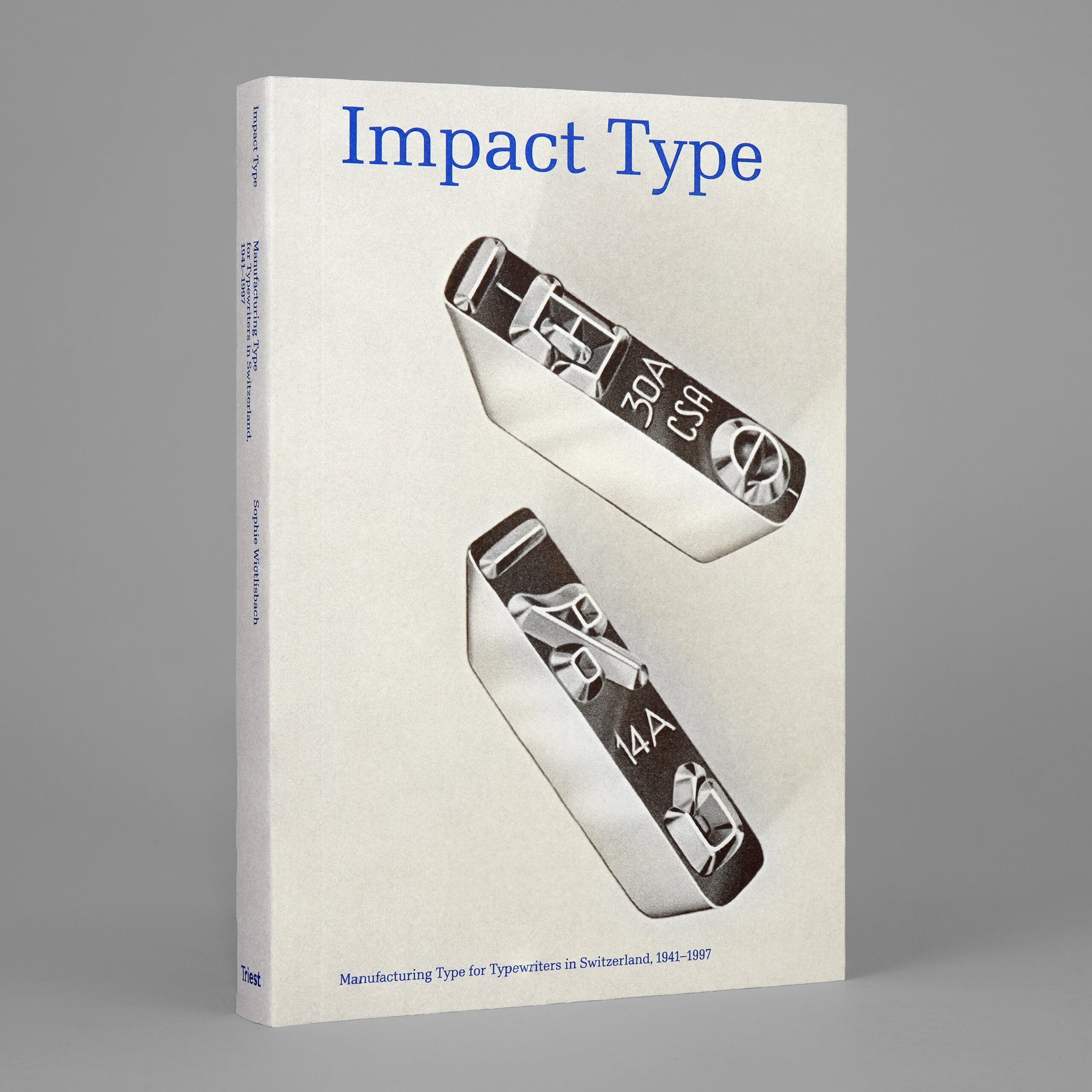 Impact Type: Manufacturing Type for Typewriters in Switzerland, 1941–1997