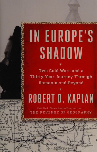 In Europe’s Shadow: Two Cold Wars and a Thirty-Year Journey Through Romania and Beyond cover
