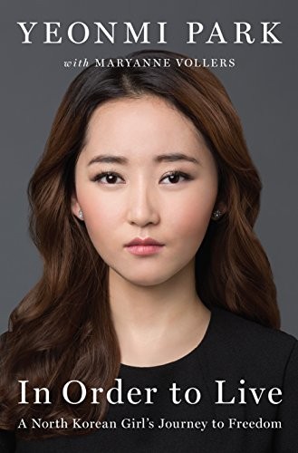 In Order to Live: A North Korean Girl’s Journey to Freedom cover