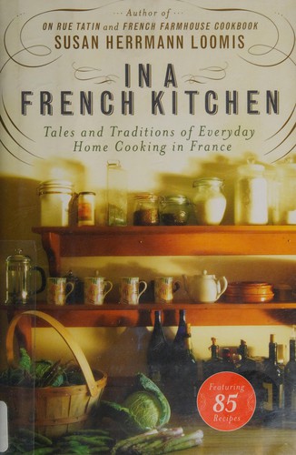 In a French Kitchen: Tales and Traditions of Everyday Home Cooking in France cover