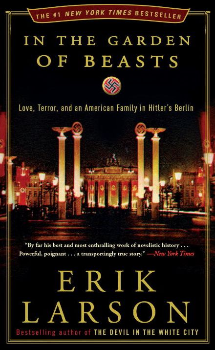 In the Garden of Beasts: Love, Terror, and an American Family in Hitler’s Berlin cover