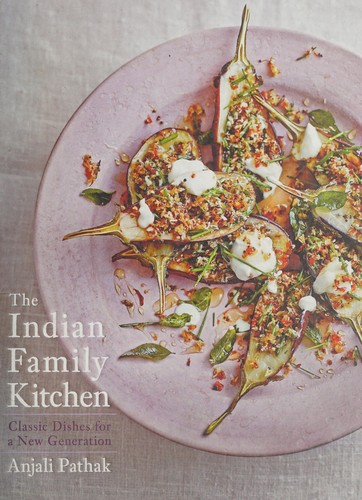 Indian Family Kitchen: Classic Dishes for a New Generation: A Cookbook cover