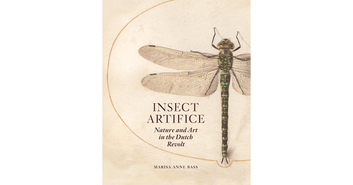 Insect Artifice: Nature and Art in the Dutch Revolt cover