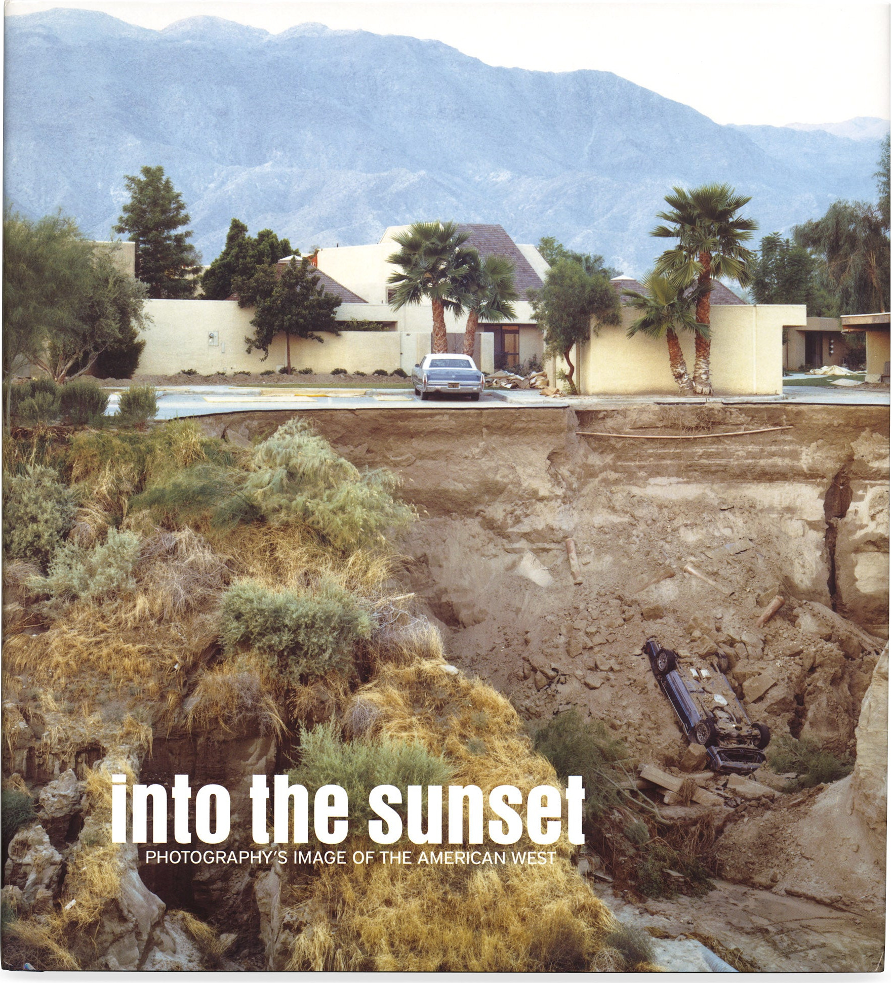 Into the Sunset: Photography’s Image of the American West – Hardcover Book cover