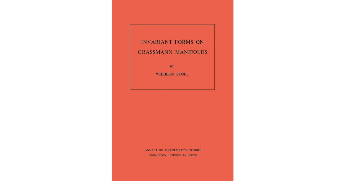 Invariant Forms on Grassmann Manifolds. (AM-89), Volume 89