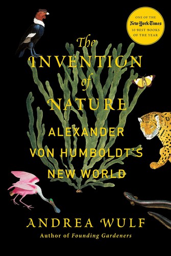 The Invention of Nature: Alexander von Humboldt’s New World cover