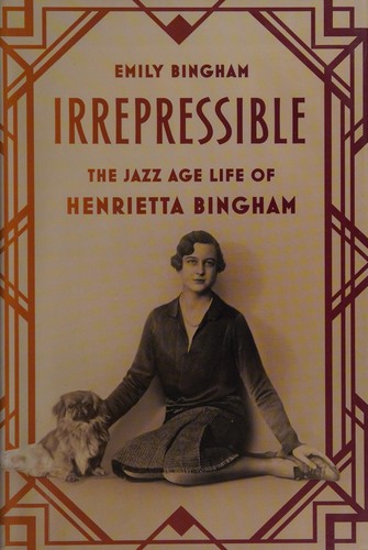 Irrepressible: The Jazz Age Life of Henrietta Bingham cover