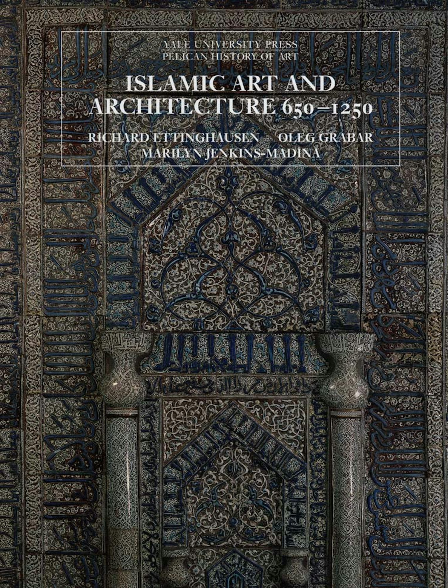 Islamic Art and Architecture, 650–1250