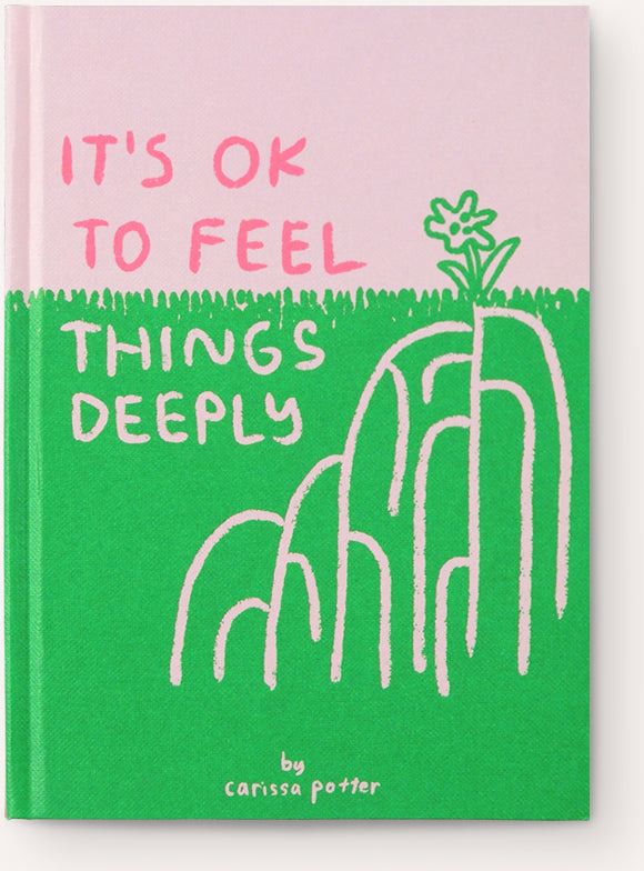 It’s OK to Feel Things Deeply