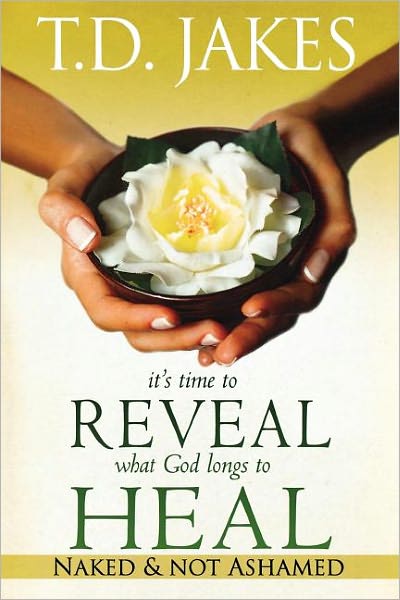 It’s Time to Reveal What God Longs to Heal: Naked and Not Ashamed cover