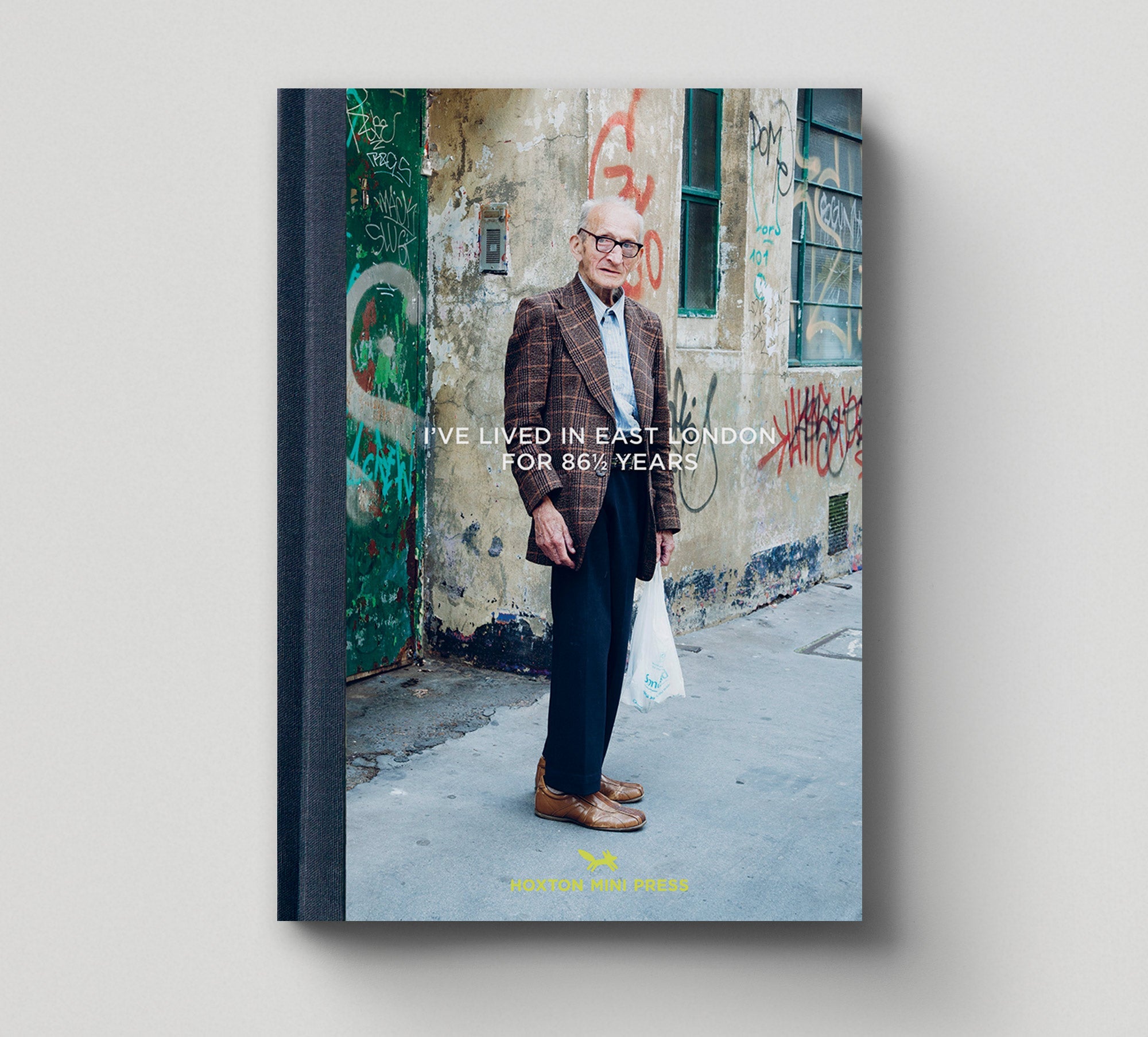 I’ve Lived in East London for 86 ½ Years (Book 1: East London Photo Stories)