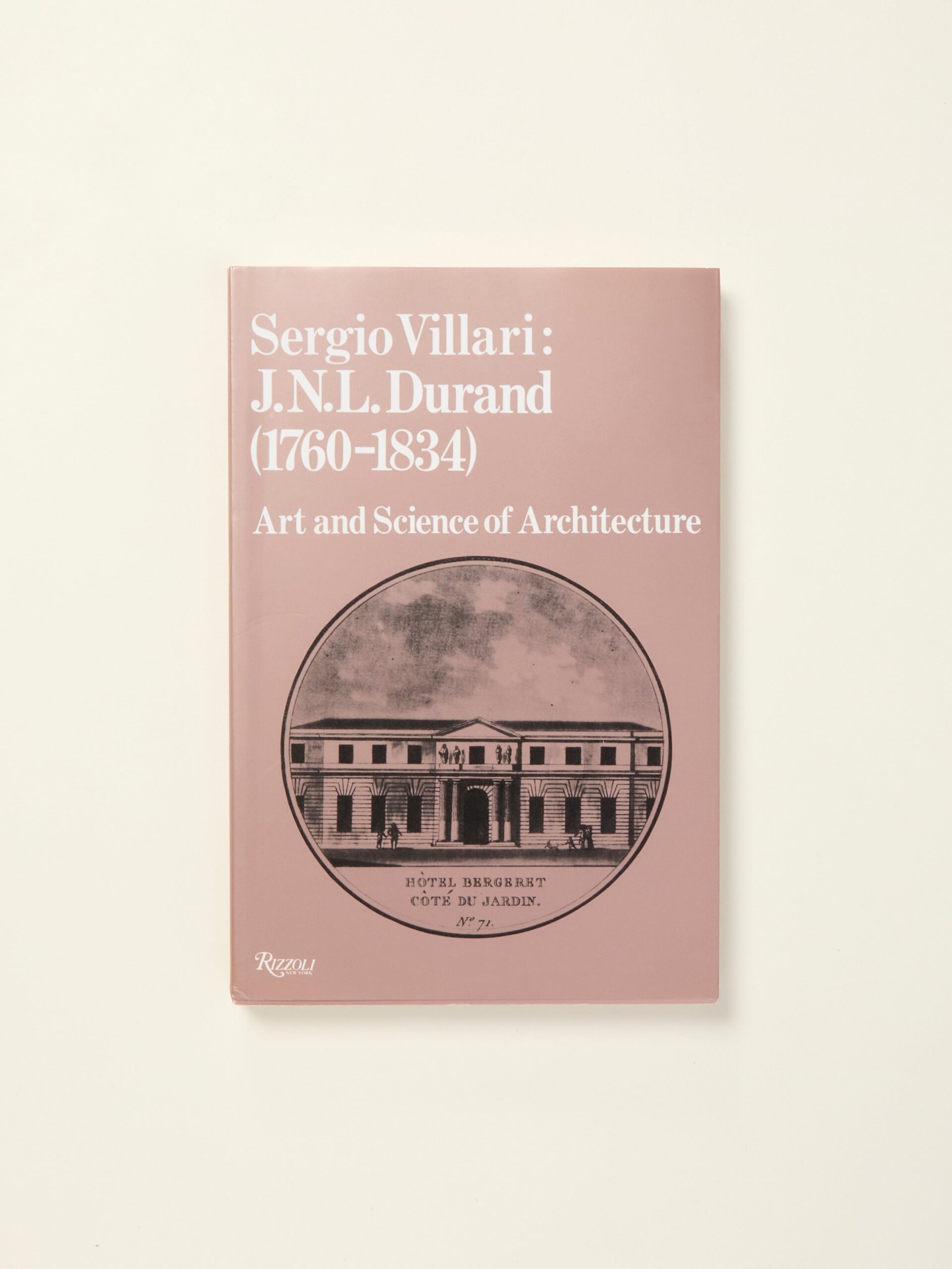 J. N. L. Durand (1760-1834: Art and Science of Architecture)