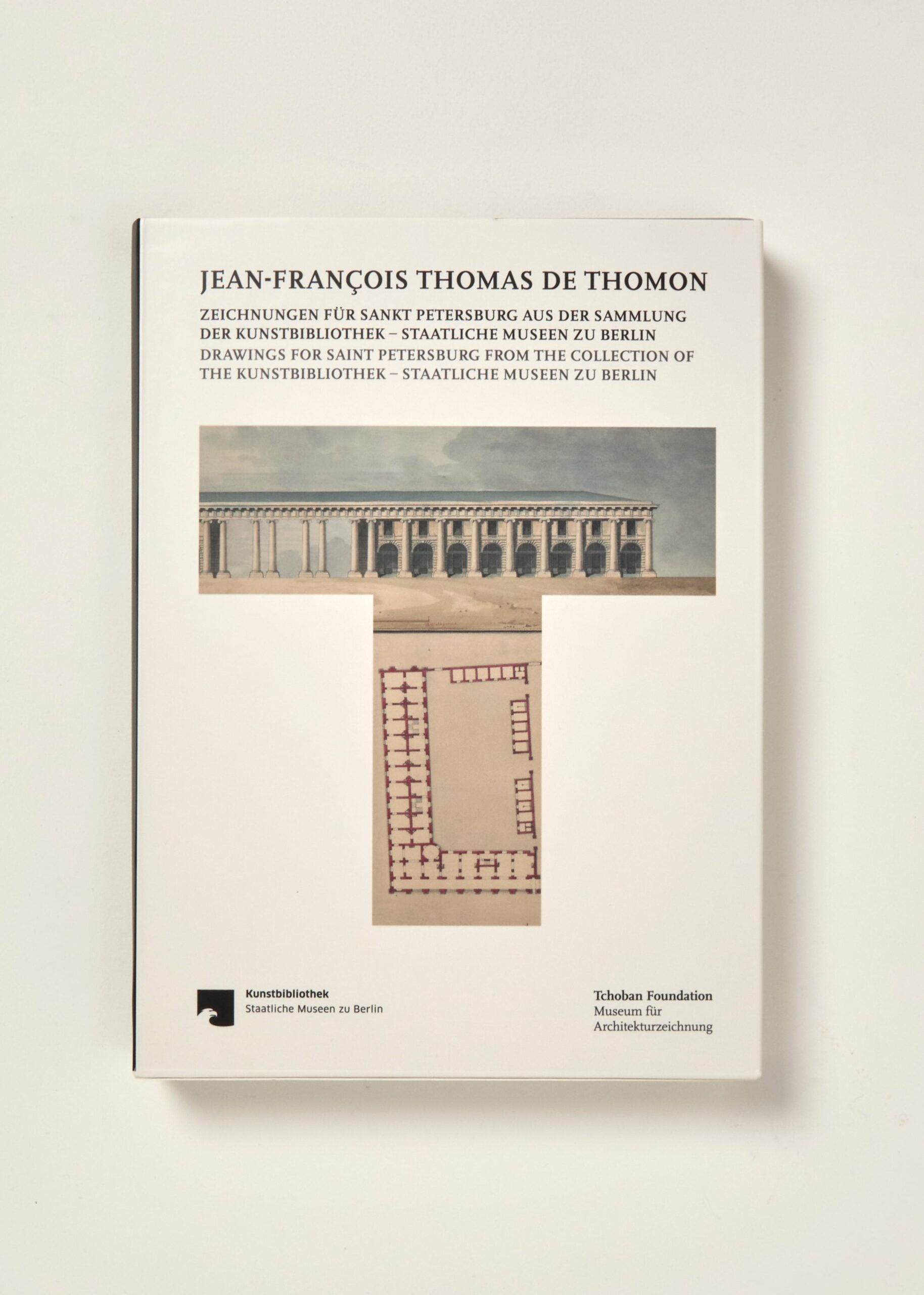 Jean-François Thomas de Thomon: Drawings for Saint Petersburg