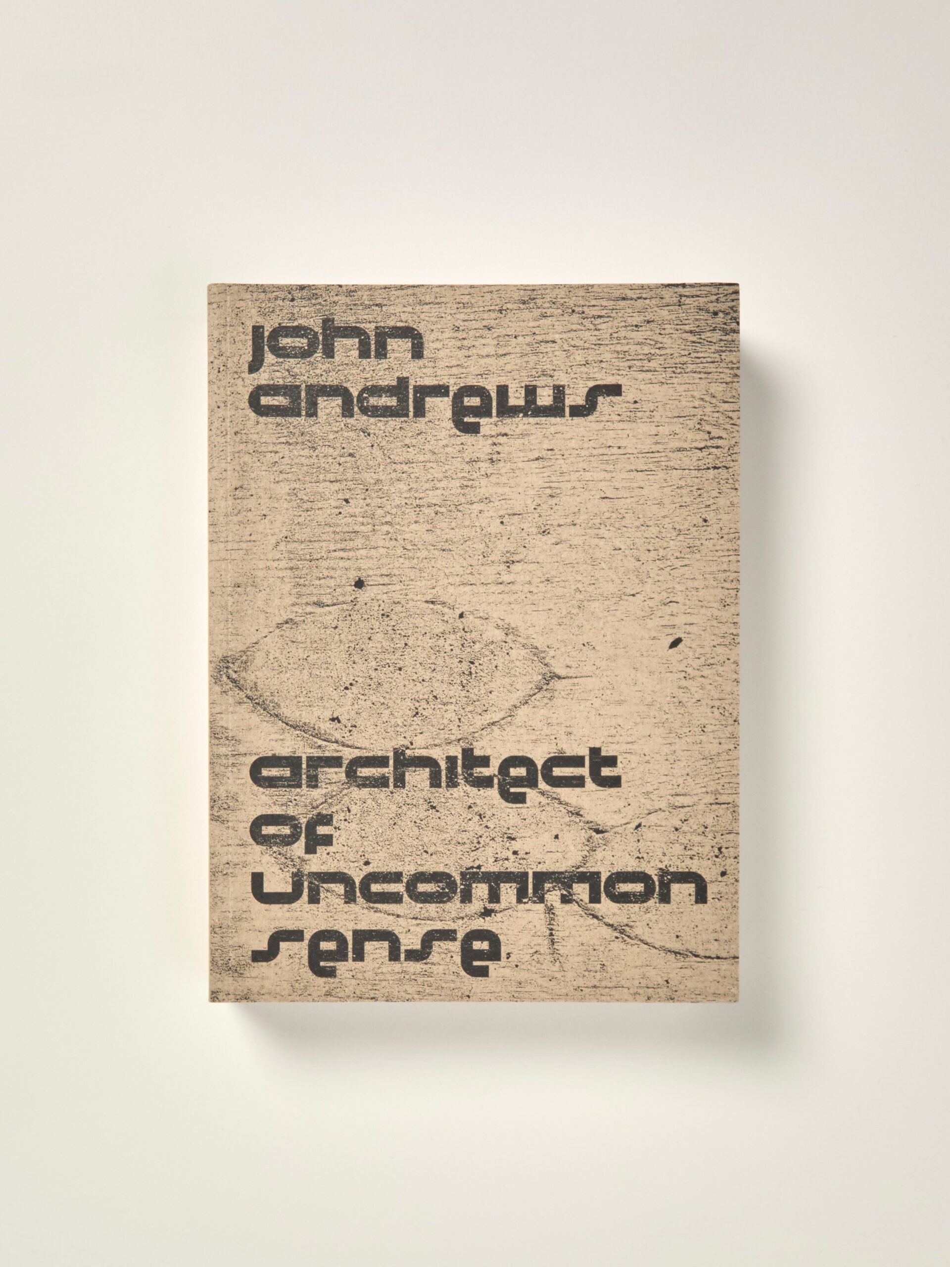John Andrews: Architect of Uncommon Sense