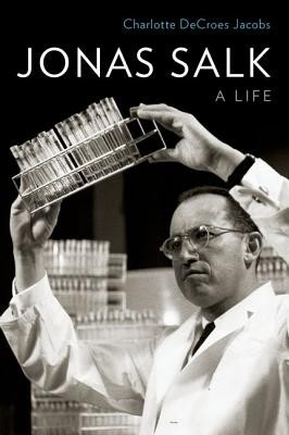 Jonas Salk: A Life cover
