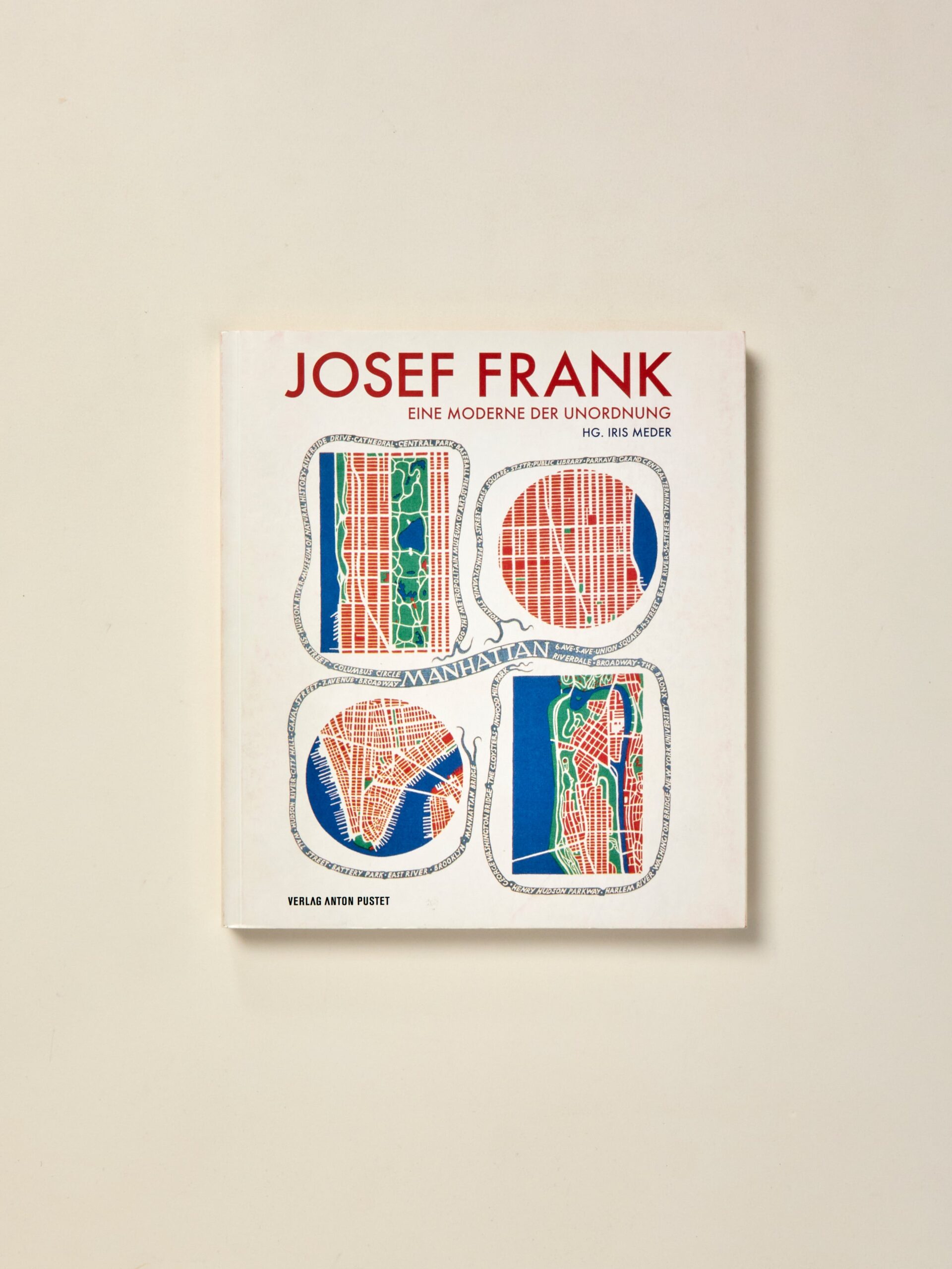 Josef Frank 1885 – 1967: Eine Moderne der Unodrnung