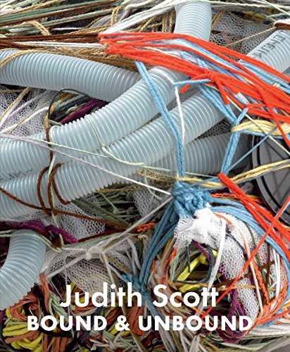 Judith Scott: Bound and Unbound cover