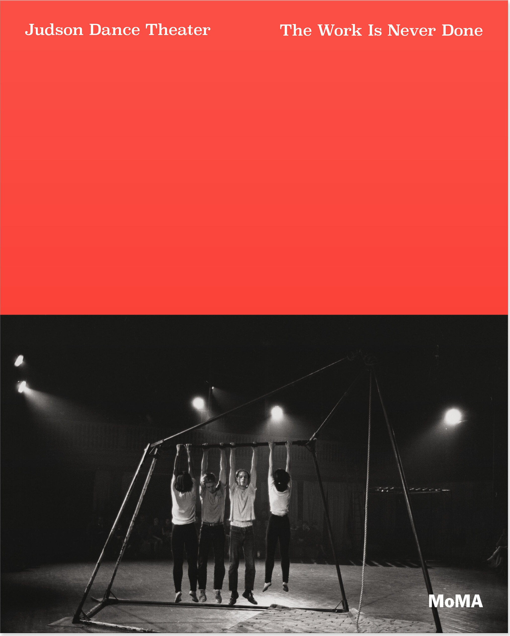Judson Dance Theater: The Work Is Never Done – Paperback