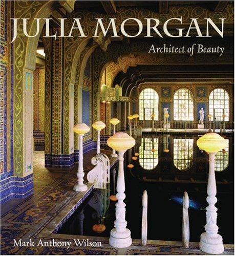 Julia Morgan: Architect of Beauty