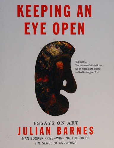 Keeping an Eye Open: Essays on Art cover