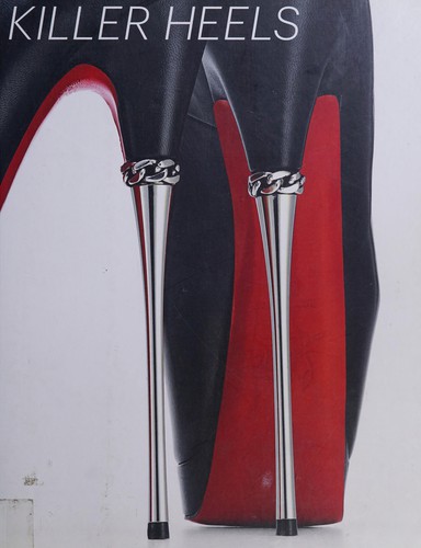 Killer Heels: The Art of the High-Heeled Shoe cover