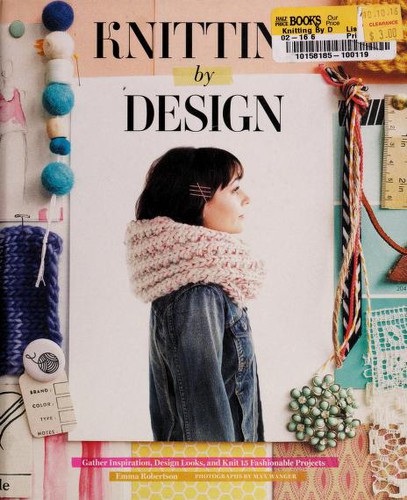 Knitting by Design: Gather Inspiration, Design Looks, and Knit 15 Fashionable Projects cover