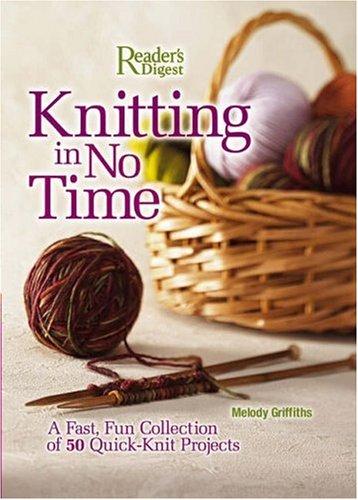 Knitting in No Time: 50 Easy-Knit Bags, Shawls, Jackets and More for Fast, Fun Style cover
