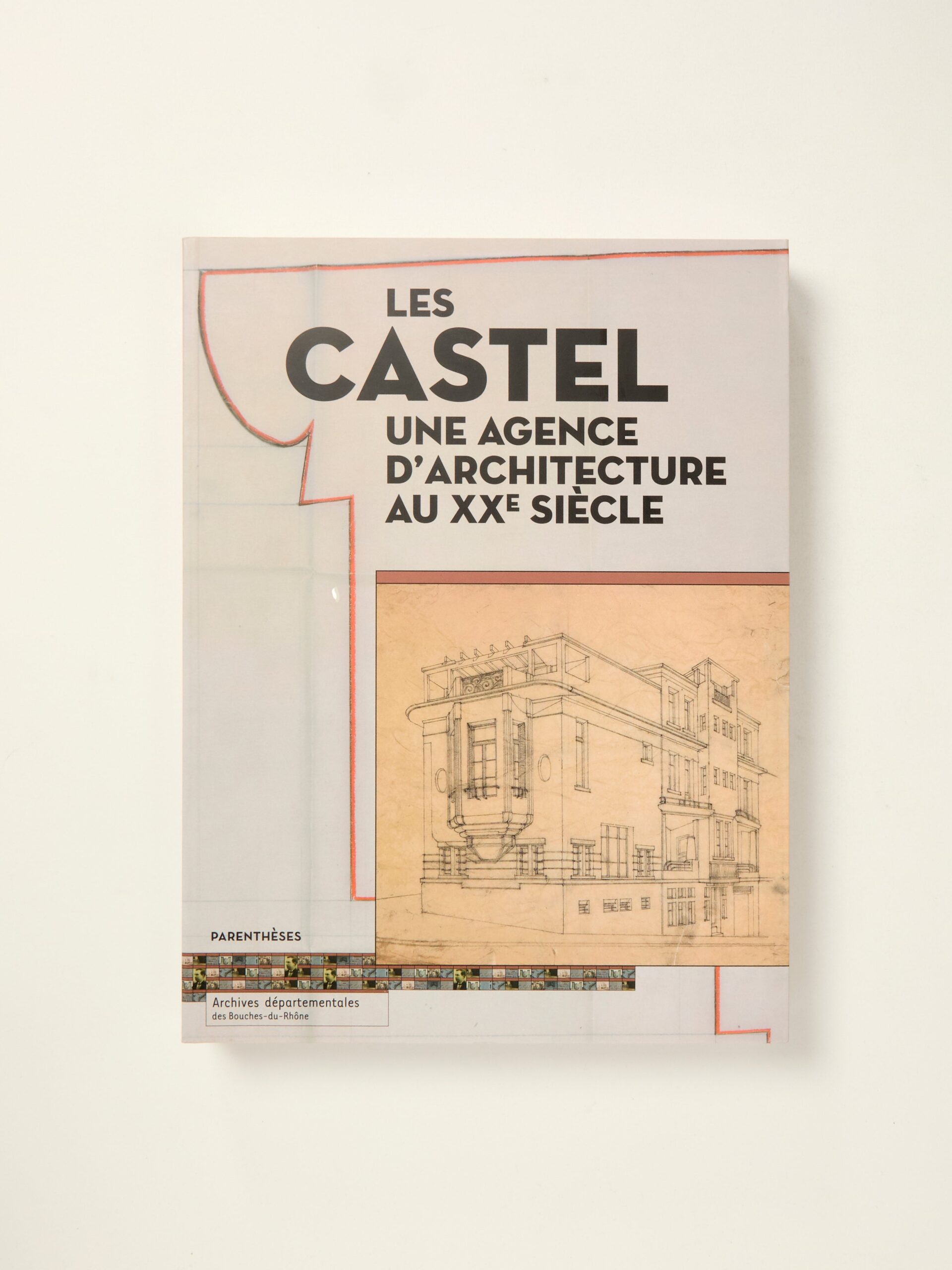 LES CASTEL, UNE AGENCE D’ARCHITECTURE AU XXe SIECLE