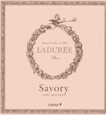 Laduree: The Savory Recipes cover