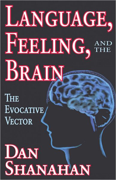 Language, Feeling, and the Brain: The Evocative Vector cover