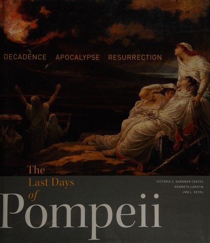 Last Days of Pompeii: Decadence, Apocalypse, Resurrection cover