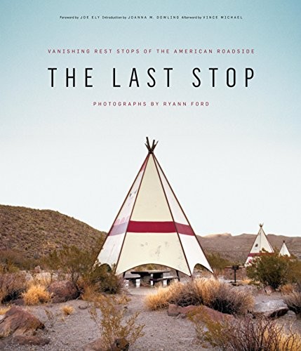 Last Stop: Vanishing Rest Stops of the American Roadside cover