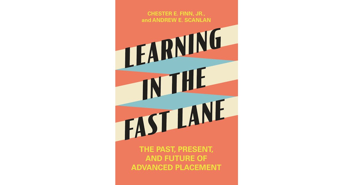 Learning in the Fast Lane: The Past, Present, and Future of Advanced Placement cover