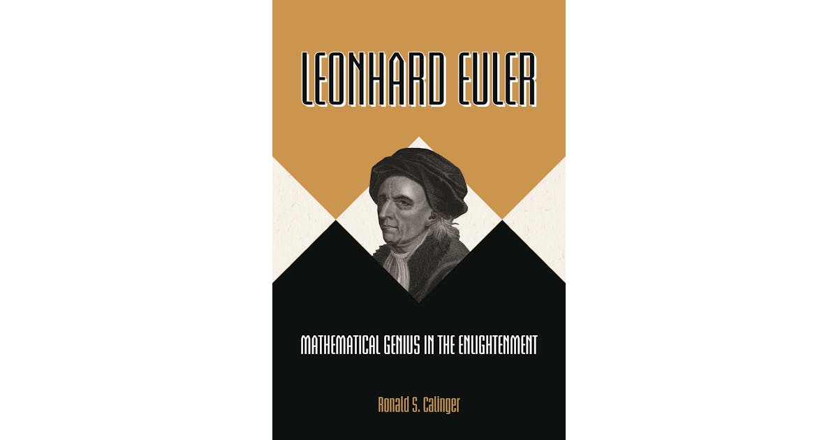 Leonhard Euler: Mathematical Genius in the Enlightenment cover